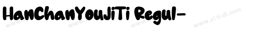 HanChanYouJiTi Regul字体转换